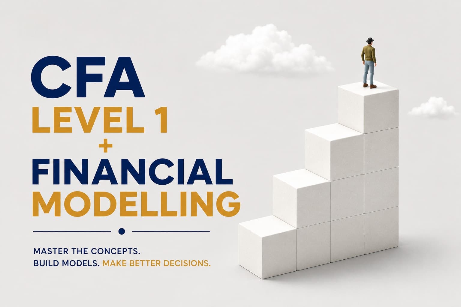 CFA Level 1 Full Immersion + Financial Modeling & Valuation