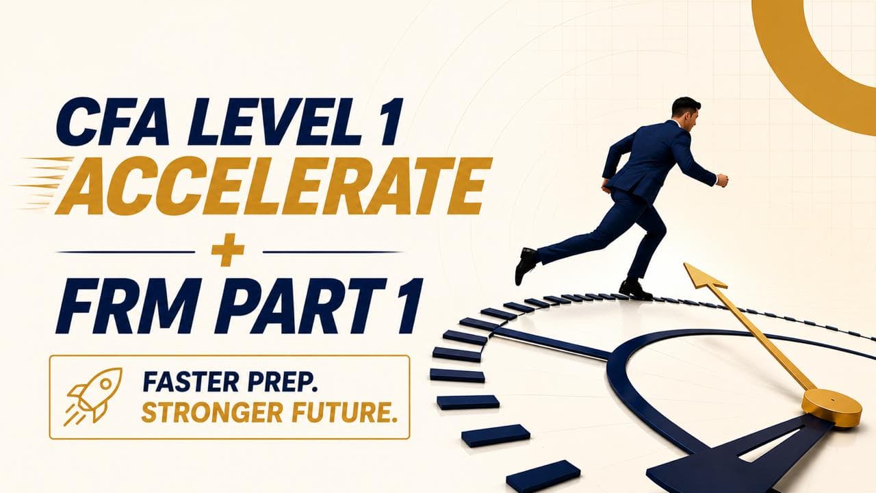 CFA Level 1 Accelerate + FRM Part 1